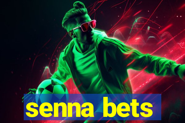 senna bets